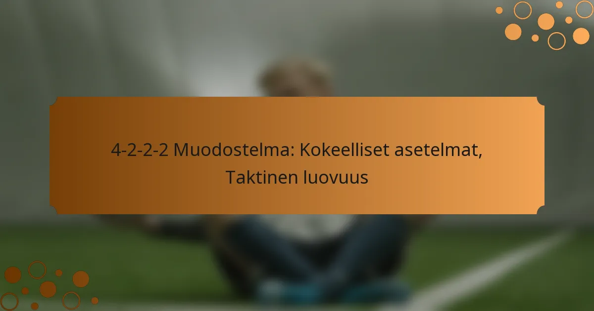 4-2-2-2 Muodostelma: Kokeelliset asetelmat, Taktinen luovuus