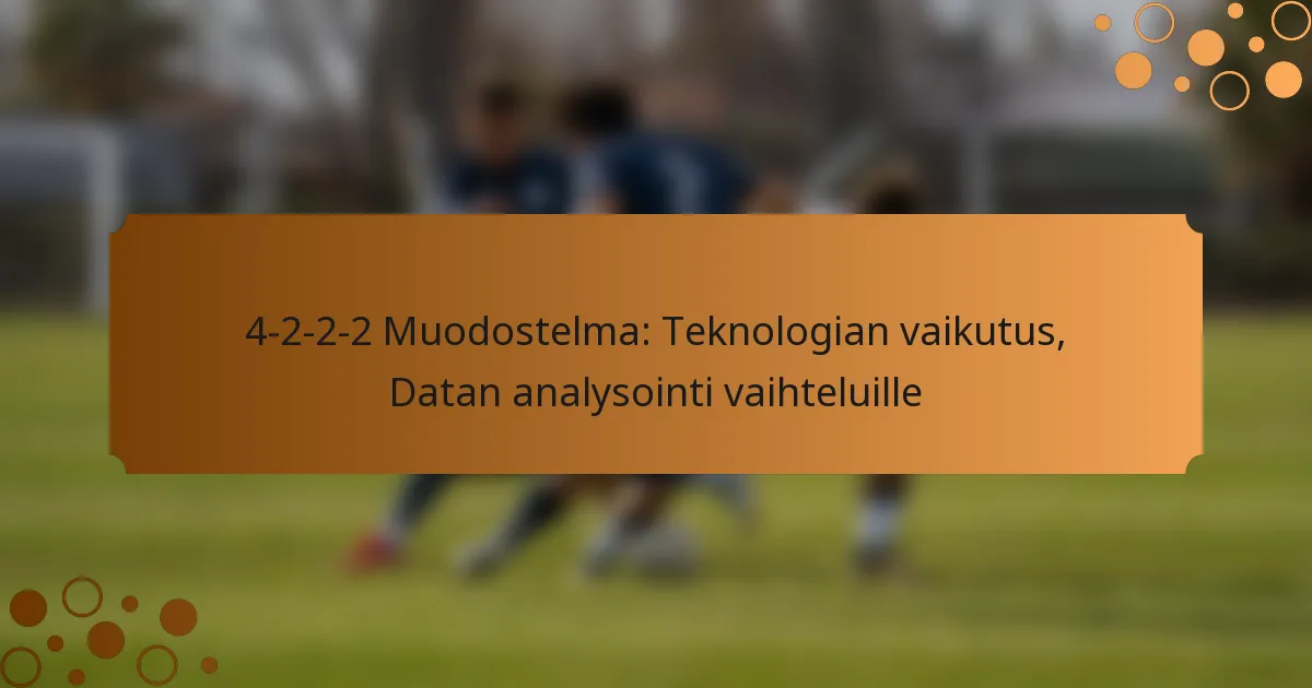 4-2-2-2 Muodostelma: Teknologian vaikutus, Datan analysointi vaihteluille