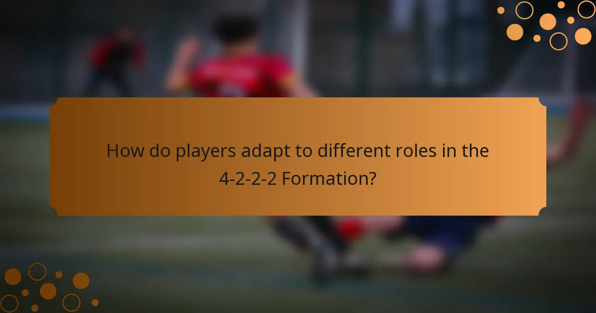 How do players adapt to different roles in the 4-2-2-2 Formation?